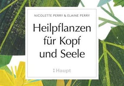Heilpflanzen für Kopf und Seel